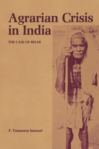 Agrarian Crisis In India The Case Of Bihar F Tomasson Jannuzi