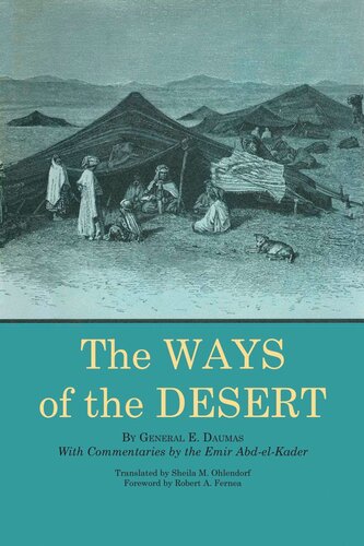 The Ways Of The Desert Eugne Daumas Sheila M Ohlendorf