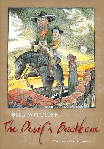 The Devils Backbone Bill Wittliff Jack Unruh