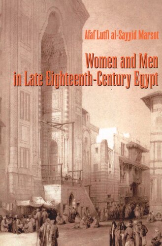Women And Men In Late Eighteenthcentury Egypt Afaf Lutfi Alsayyid Marsot