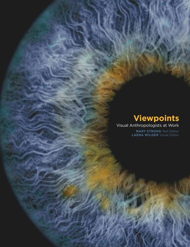 Viewpoints Visual Anthropologists At Work Mary Strong Editor Laena Wilder Editor
