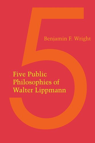Five Public Philosophies Of Walter Lippmann Benjamin F Wright