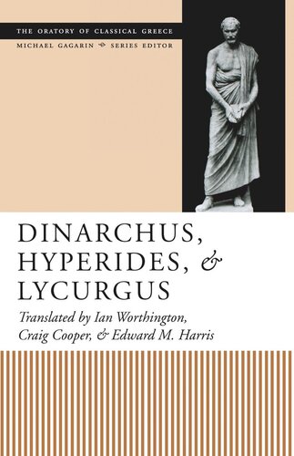 Dinarchus Hyperides And Lycurgus Ian Worthington Craig Cooper Edward M Harris