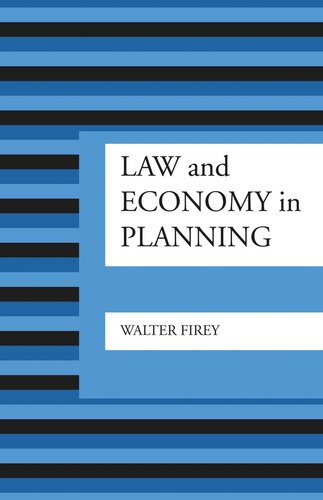 Law And Economy In Planning Walter Firey
