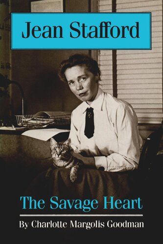 Jean Stafford The Savage Heart Charlotte Margolis Goodman