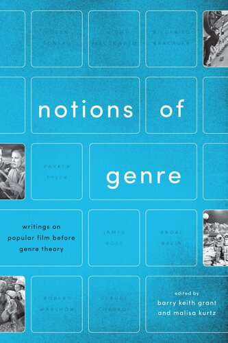 Notions Of Genre Writings On Popular Film Before Genre Theory Barry Keith Grant Editor Malisa Kurtz Editor
