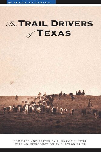 The Trail Drivers Of Texas Interesting Sketches Of Early Cowboys J Marvin Hunter Editor