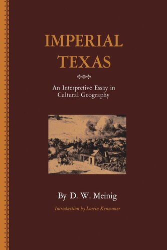 Imperial Texas An Interpretive Essay In Cultural Geography Dw Meinig