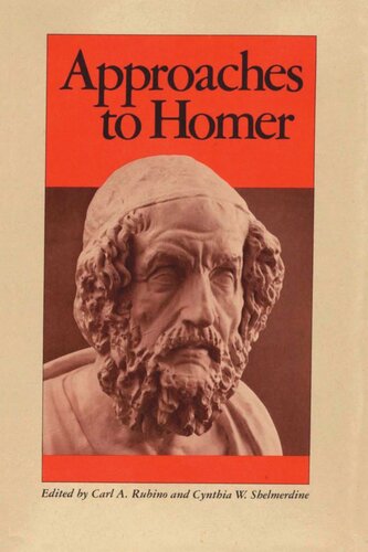 Approaches To Homer Carl A Rubino Editor Cynthia W Shelmerdine Editor