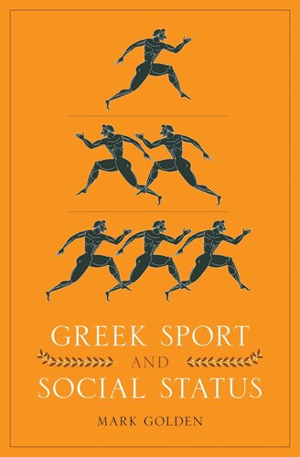 Greek Sport And Social Status Mark Golden