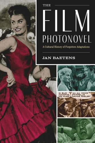 The Film Photonovel A Cultural History Of Forgotten Adaptations Jan Baetens