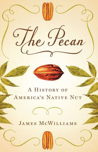 The Pecan A History Of Americas Native Nut James Mcwilliams