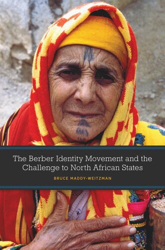 The Berber Identity Movement And The Challenge To North African States Bruce Maddyweitzman