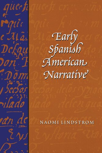 Early Spanish American Narrative Naomi Lindstrom