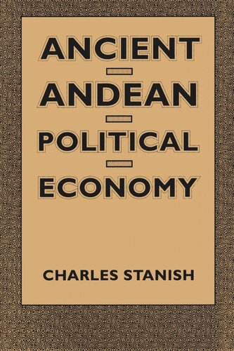 Ancient Andean Political Economy Charles Stanish