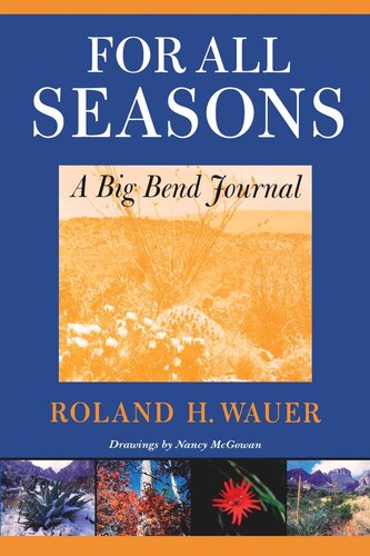 For All Seasons A Big Bend Journal Roland H Wauer Nancy Mcgowan