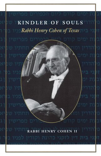 Kindler Of Souls Rabbi Henry Cohen Of Texas Rabbi Henry Cohen