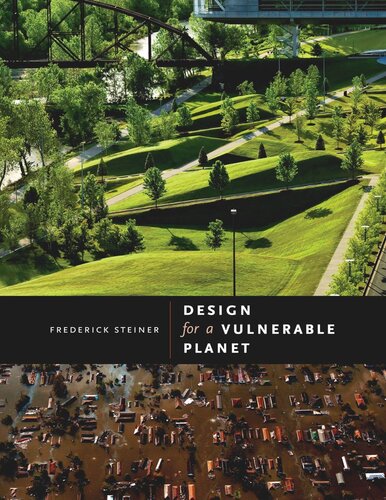Design For A Vulnerable Planet Frederick Steiner