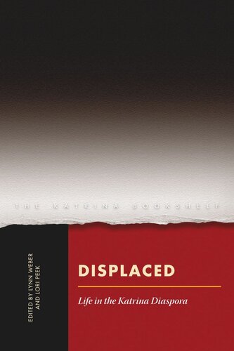 Displaced Life In The Katrina Diaspora Lynn Weber Editor Lori Peek Editor