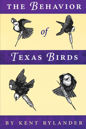 The Behavior Of Texas Birds Kent Rylander