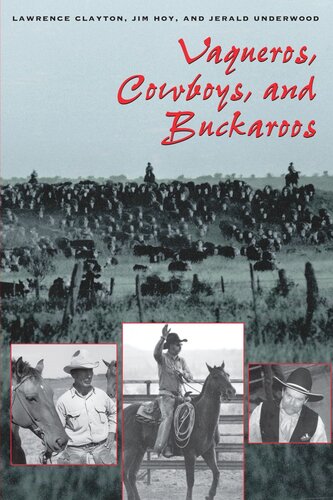 Vaqueros Cowboys And Buckaroos Lawrence Clayton Jim Hoy Jerald Underwood
