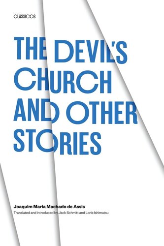 The Devils Church And Other Stories Joaquim Maria Machado De Assis Jack Schmitt Lorie Ishimatsu