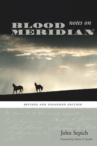 Notes On Blood Meridian Revised And Expanded Edition Revised And Expanded Edition John Sepich Edwin T Arnold