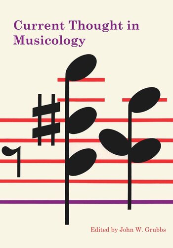 Current Thought In Musicology John W Grubbs Editor