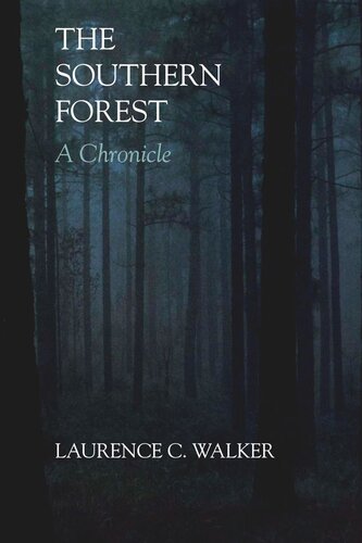 The Southern Forest A Chronicle Laurence C Walker