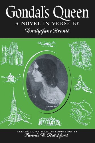 Gondals Queen A Novel In Verse Emily Jane Bront Editor Fannie E Ratchford Editor
