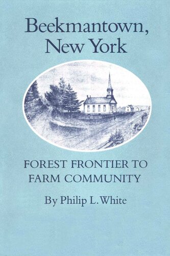 Beekmantown New York Forest Frontier To Farm Community Philip L White