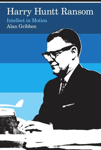 Harry Huntt Ransom Intellect In Motion Alan Gribben