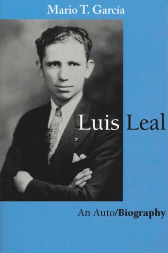 Luis Leal An Autobiography Mario T Garca