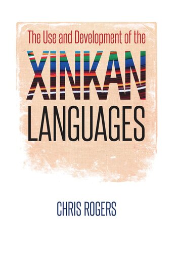The Use And Development Of The Xinkan Languages Chris Rogers