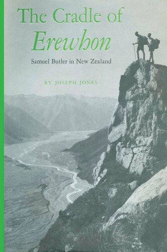 The Cradle Of Erewhon Samuel Butler In New Zealand Joseph Jones