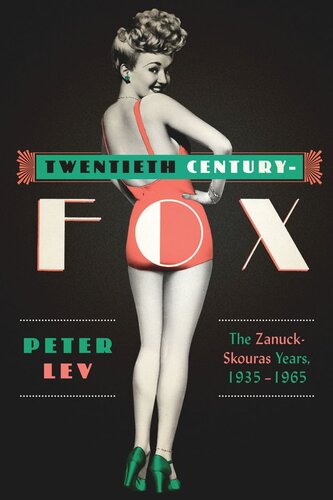Twentieth Centuryfox The Zanuckskouras Years 19351965 Peter Lev