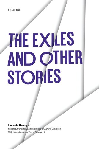 The Exiles And Other Stories Horacio Quiroga J David Danielson