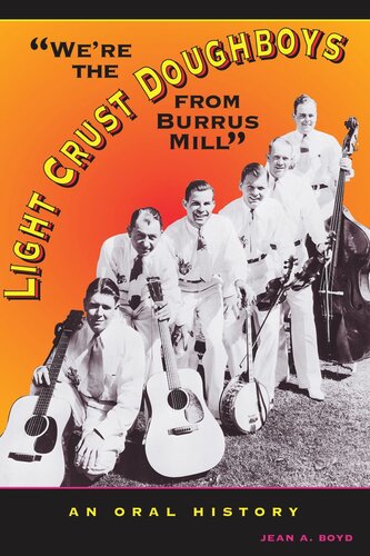 Were The Light Crust Doughboys From Burrus Mill An Oral History Jean A Boyd