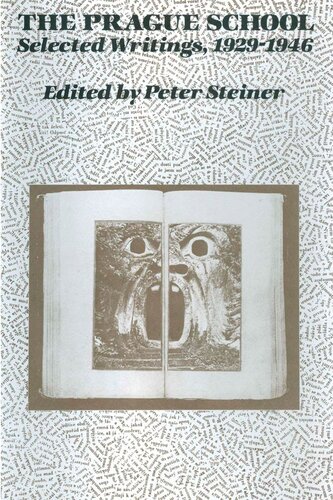 The Prague School Selected Writings 19291946 Peter Steiner Editor