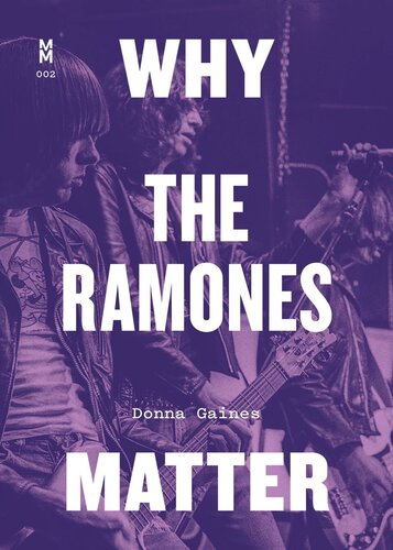 Why The Ramones Matter Donna Gaines