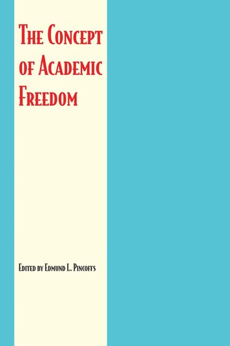 The Concept Of Academic Freedom Edmund L Pincoffs Editor