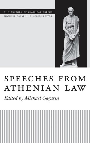 Speeches From Athenian Law Michael Gagarin Editor