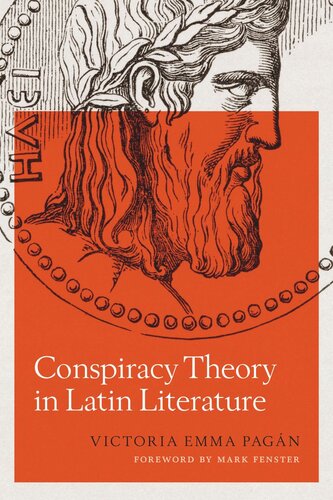 Conspiracy Theory In Latin Literature Victoria Emma Pagn Mark Fenster