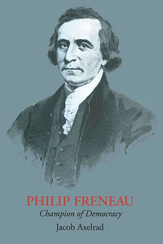 Philip Freneau Champion Of Democracy Jacob Axelrad