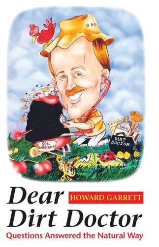 Dear Dirt Doctor Questions Answered The Natural Way Howard Garrett