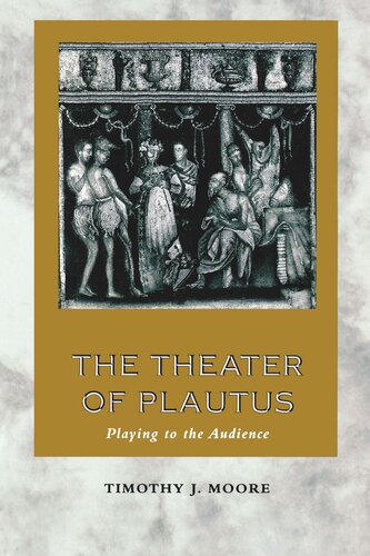 The Theater Of Plautus Playing To The Audience Timothy J Moore