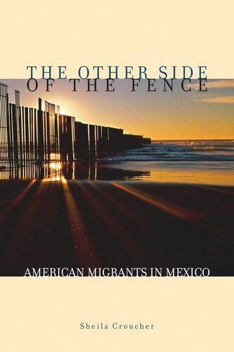 The Other Side Of The Fence American Migrants In Mexico Sheila Croucher