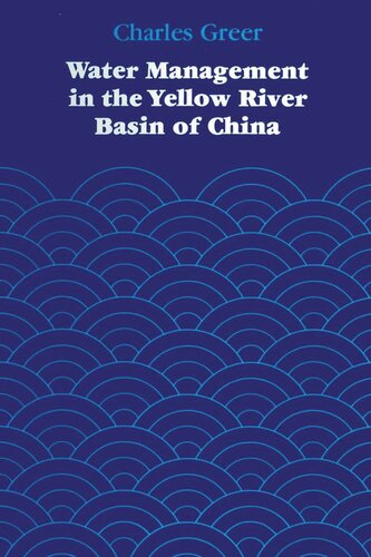 Water Management In The Yellow River Basin Of China Charles Greer