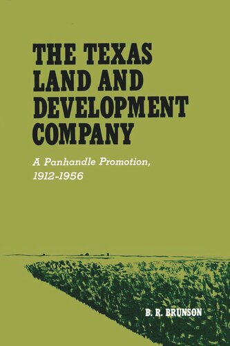 The Texas Land And Development Company A Panhandle Promotion 19121956 Br Brunson
