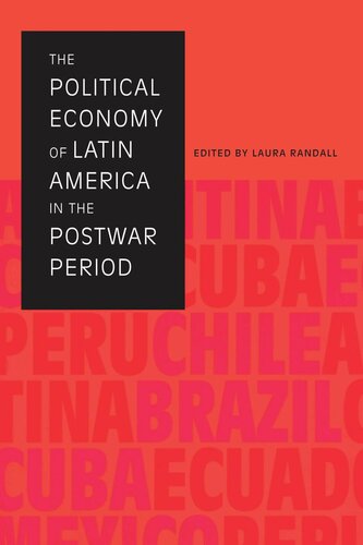 The Political Economy Of Latin America In The Postwar Period Laura Randall Editor